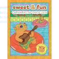 SWEET & FUN: CAPIVARAS NO MODO ZEN