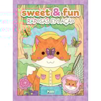 SWEET & FUN: RAPOSAS EM AÇÃO