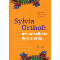 SYLVIA ORTHOF: UM RAMALHETE DE HISTÓRIAS