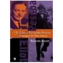 T.S.ELIOT E FERNANDO PESSOA - DIALOGOS DE NEW HAVEN - 1