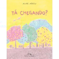 TÁ CHEGANDO?