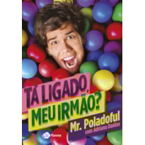 TÁ LIGADO, MEU IRMÃO ?
