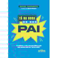 TÁ NA HORA DE SER PAI