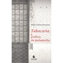 Tabacaria: a poética da melancolia