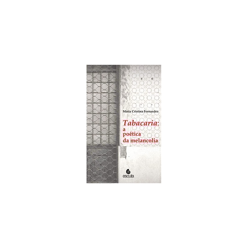 Tabacaria: a poética da melancolia