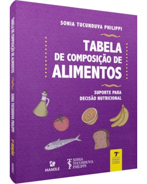 Tabela de composição de alimentos: suporte para decisão nutricional