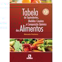 Tabela de equivalentes, medidas caseiras e composição química dos alimentos