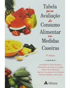 Tabela para avaliação de consumo alimentar em medidas caseiras