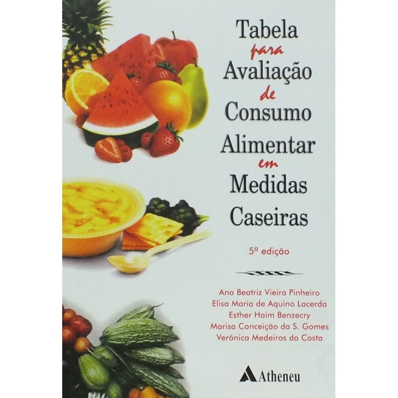 TABELA PARA AVALIAÇÃO DE CONSUMO ALIMENTAR EM MEDIDAS CASEIRAS