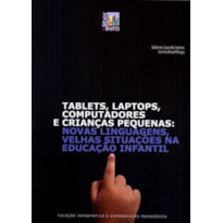 TABLETS, LAPTOPS, COMPUTADORES E CRIANÇAS PEQUENAS