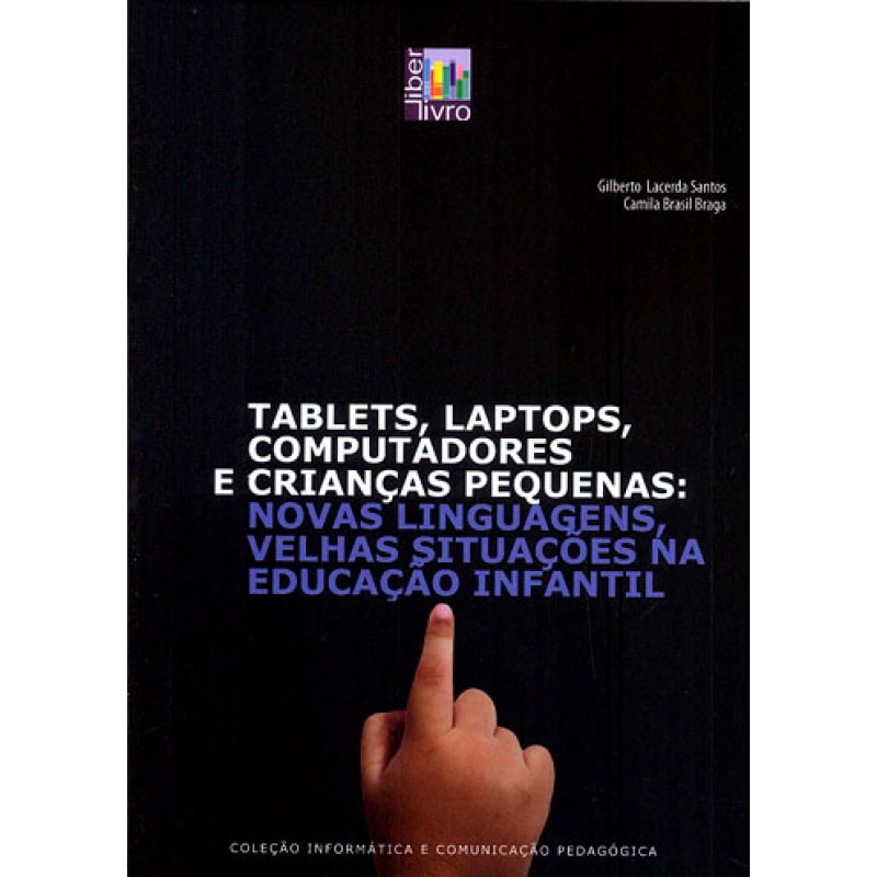 TABLETS, LAPTOPS, COMPUTADORES E CRIANÇAS PEQUENAS