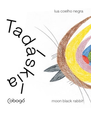 TADÁSKÍA - AVE PRETA MÍSTICA, LUA COELHO NEGRA