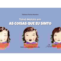 TAINÁ MALALA EM "AS COISAS QUE EU SINTO"