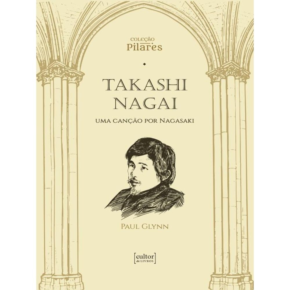 Takashi Nagai: uma canção por Nagasaki - Livraria Loyola