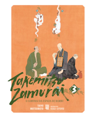 TAKEMITSU ZAMURAI - O SAMURAI DA ESPADA DE BAMBU VOL. 03