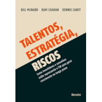 TALENTO, ESTRATÉGIA, RISCO - COMO INVESTIDORES E CONSELHOS ESTÃO REPENSANDO AS ESTRATÉGIAS PARA GERAR CRESCIMENTO NO LONGO PRAZO - 1ª EDIÇÃO 2022