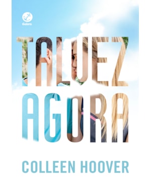 TALVEZ AGORA
