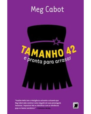 TAMANHO 42 E PRONTA PARA ARRASAR (VOL. 4 HEATHER WELLS)