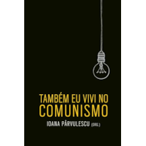 TAMBÉM EU VIVI NO COMUNISMO