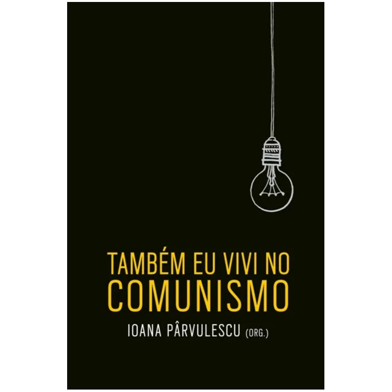 TAMBÉM EU VIVI NO COMUNISMO