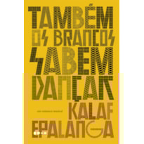 TAMBÉM OS BRANCOS SABEM DANÇAR