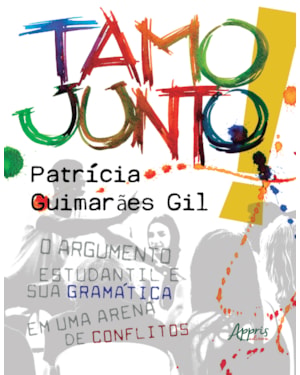 TAMO JUNTO: O ARGUMENTO ESTUDANTIL E SUA GRAMÁTICA EM UMA ARENA DE CONFLITOS