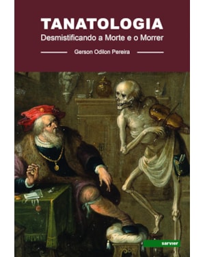 TANATOLOGIA: DESMISTIFICANDO A MORTE E O MORRER