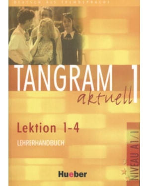 TANGRAM AKTUELL 1 LEHRERHANDBUCH 1-4 (PROF.)