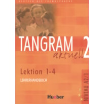 TANGRAM AKTUELL 2 LEHRERHANDBUCH 1-4 (PROF.)