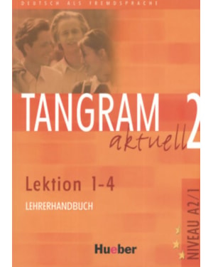 TANGRAM AKTUELL 2 LEHRERHANDBUCH 1-4 (PROF.)