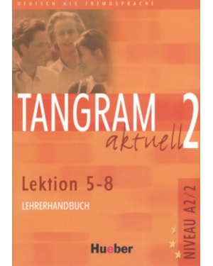 TANGRAM AKTUELL 2 LEHRERHANDBUCH 5-8 (PROF.)