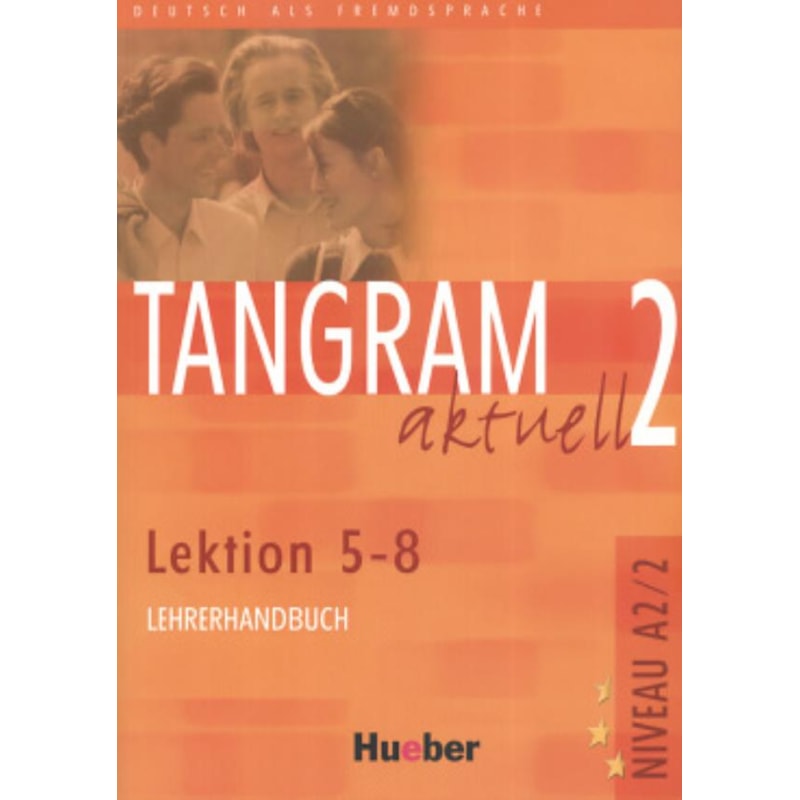 TANGRAM AKTUELL 2 LEHRERHANDBUCH 5-8 (PROF.)