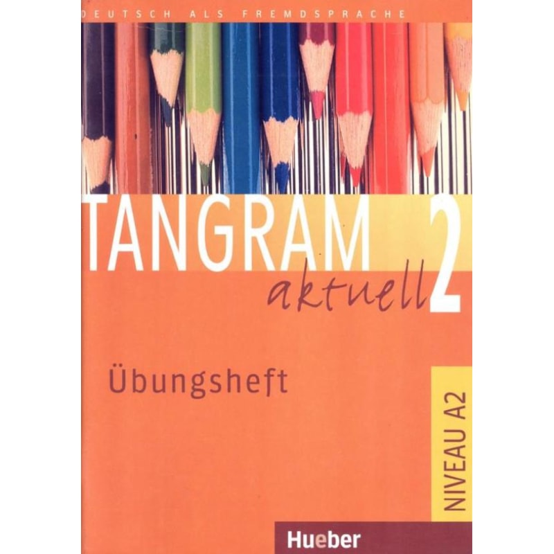 TANGRAM AKTUELL 2 UBUNGSHEFT - NIVEAU A2