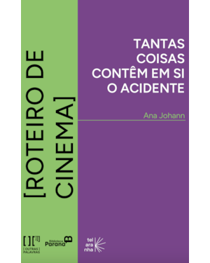 Tantas coisas contêm em si o acidente