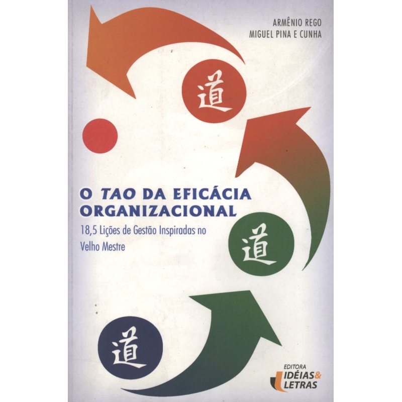 TAO DA EFICACIA ORGANIZACIONAL, O