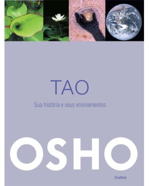 Tao: sua história e seus ensinamentos
