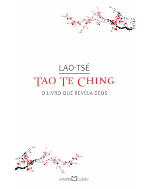 TAO TE CHING: O LIVRO QUE REVELA DEUS