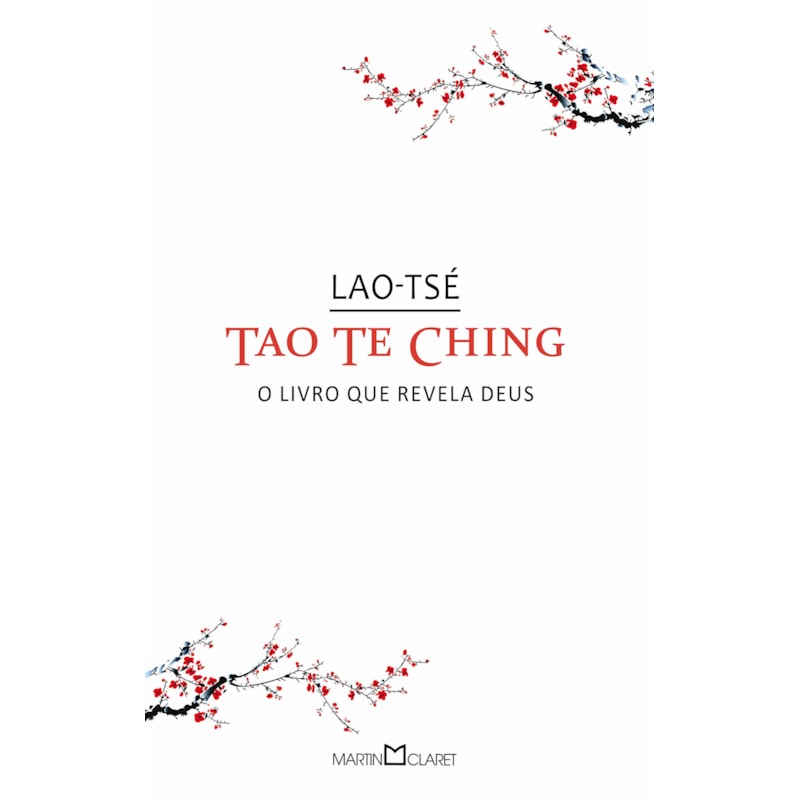 TAO TE CHING: O LIVRO QUE REVELA DEUS