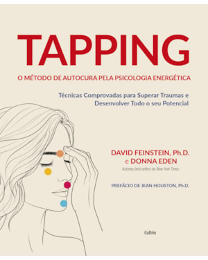 Tapping: O método de autocura pela psicologia energética
