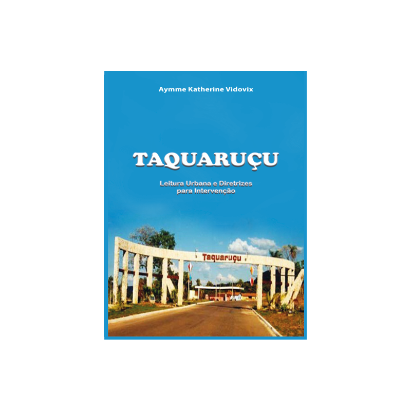 Taquaruçu leitura urbana e diretrizes para intervenção