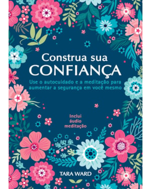 Tara Ward - Construa sua confiança