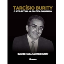 Tarcísio Burity: O Intelectual na Política Paraibana