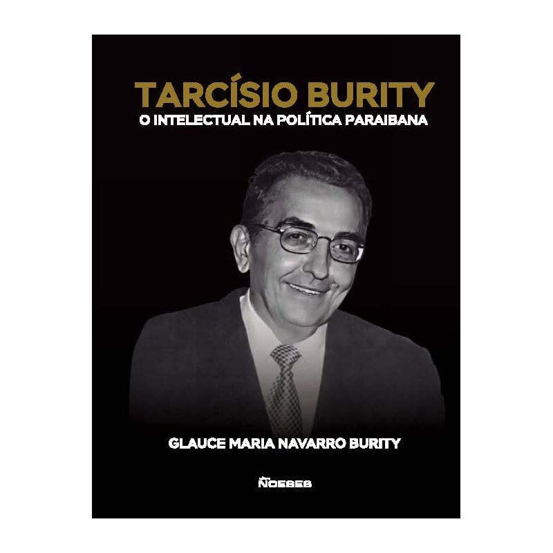 Tarcísio Burity: O Intelectual na Política Paraibana