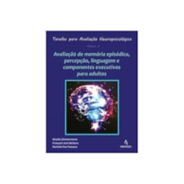 TAREFAS PARA AVALIAÇÃO NEUROPSICOLÓGICA (3): AVALIAÇÃO DE MEMÓRIA EPISÓDICA, PERCEPÇÃO, LINGUAGEM...