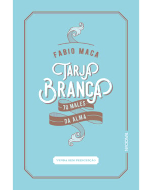 TARJA BRANCA: 70 MALES DA ALMA
