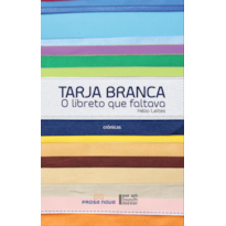Tarja branca: o libreto que faltava