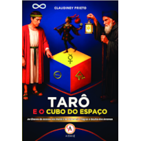 Tarô e o cubo do espaço: As chaves de acesso aos portais de sabedoria mágica e oculta dos Arcanos: Descubra o Tarô como uma ferramenta de autoconhecimento onde os Arcanos vivem e revelam os mistérios do caminho da alma.