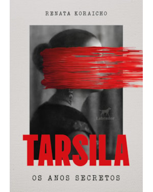 TARSILA: OS ANOS SECRETOS