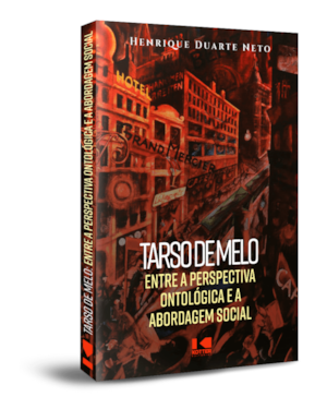 TARSO DE MELO - ENTRE A PERSPECTIVA ONTOLÓGICA E A ABORDAGEM SOCIAL