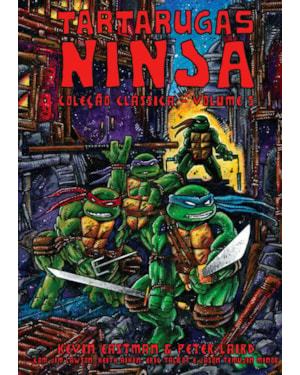 TARTARUGAS NINJA: COLEÇÃO CLÁSSICA VOL. 5 | REIMPRESSÃO